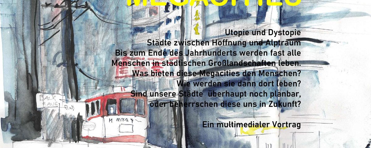 Vortrag Die Megacity - Zukunft des Wohnens?